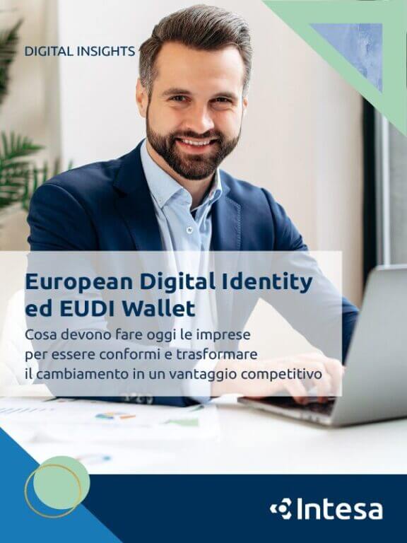 European Digital Identity ed eUDI Wallet: cosa devono fare le imprese oggi per essere conformi e trasformare cambiamento in un vantaggio competitivo